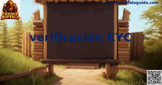 Proceso de verificación KYC para jugadores de Charge Buffalo en México