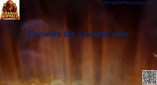 Canales de Transmisión Mundial México