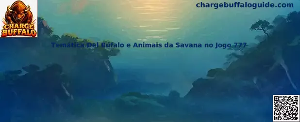 Temática Del Búfalo e Animais da Savana no Jogo 777