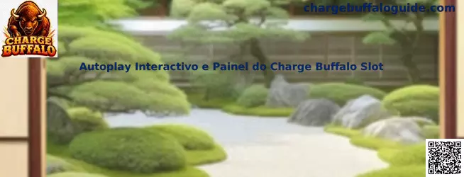 Autoplay Interactivo e Painel do Charge Buffalo Slot