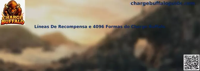 Guía de Líneas De Recompensa e 4096 Formas do Charge Buffalo