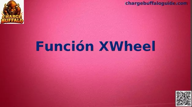 Función XWheel de Charge Buffalo explicada para jugadores en México