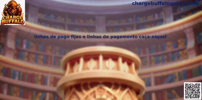 Líneas de pago fijas y caça-níquel